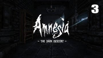AMNESIA: The Dark Descent Part 3 TO THE WINE CELLAR