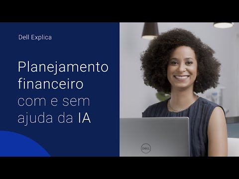 DELL EXPLAINS: FINANCIAL PLANNING WITH AND WITHOUT AI ASSISTANCE