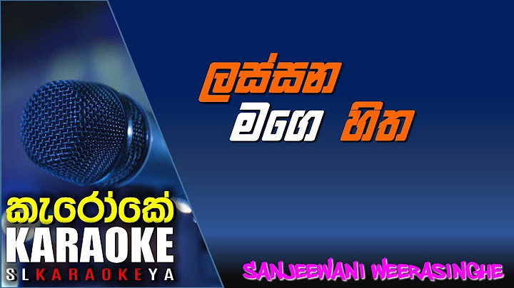 Lassana Mage hitha | Sinhala Karaoke without voice / Sanjeewani Weerasinghe