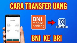 Cara Transfer Dari BNI ke BRI Melalui Mbanking (Bni Mobile Banking)