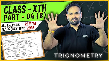 Class 10th | Trigonometry-Part 04 (B) | All Previous Year Questions (2015-2025) | Board Exam Special