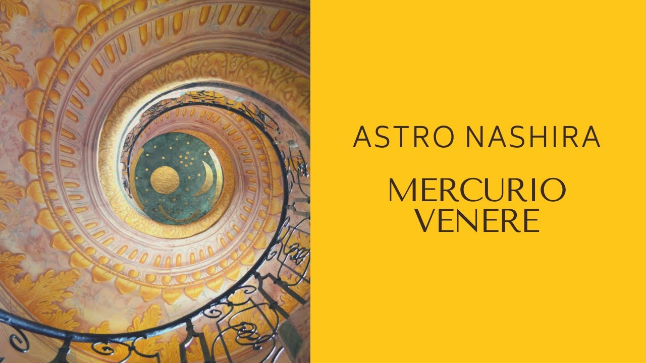 MERCURIO  - VENERE -  Astrologia Evolutiva con Aurelia Bracciforti Astro Nashira