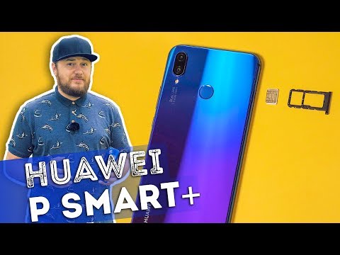 Huawei P smart+ обзор смартфона