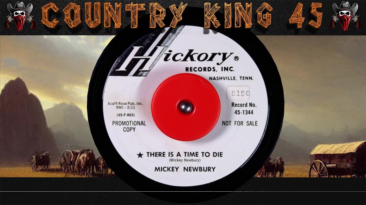 Mickey Newbury - There Is A Time To Die