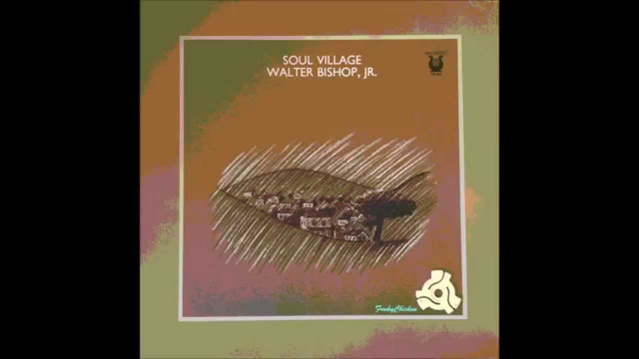 Walter Bishop, Jr. - Soul Village | アメリカンミュージックについて