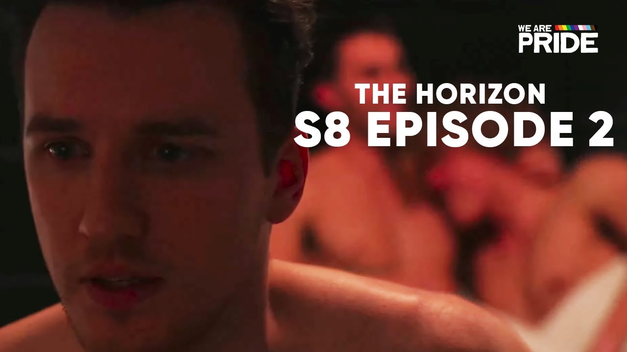 Going Through With It | The Horizon Series | S8 Ep2 | Gay Romance Drama Series