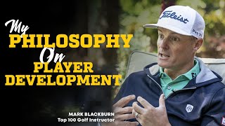 How To Develop PGA-Caliber Golfers with Mark Blackburn