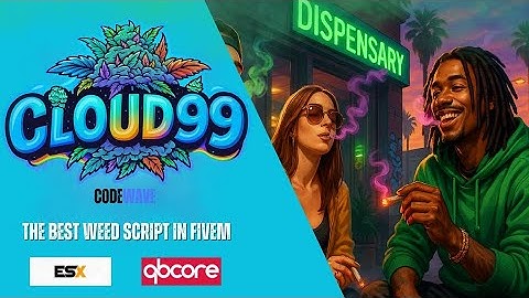 [ESX/QBCore] Cloud99 - The best cannabis script in fivem!