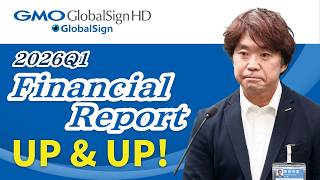 FY2026 Q1 Financial Report | GMO GlobalSign Holdings K.K.