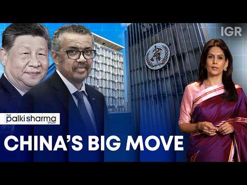 Decoding China's Big Move To Control the WHO | The Palki Sharma Show | IGR | India Global Review