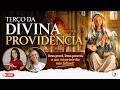 TERÇO DA DIVINA PROVIDÊNCIA I Comunidade Missão Resgate