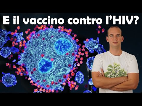 Video: Sviluppo Di Vaccini Profilattici Contro L'HIV-1