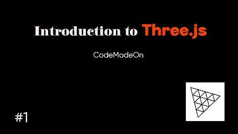 Introduction to Three.js in Hindi | CodeModeOn
