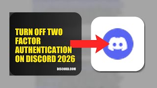 How To Turn Off Two Factor Authentication On Discord 2026 (FULL TUTORIAL)