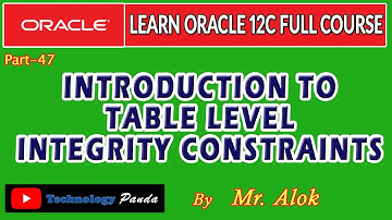 Oracle Tutorials || TABLE LEVEL INTEGRITY CONSTRAINTS by Mr. Alok