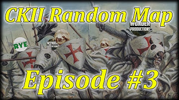CKII Random Map Multiplayer Episode 3
