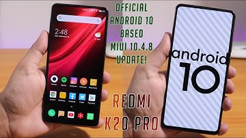 MIUI 10.4.8 Based on Android 10 Rolling Out For Redmi K20 Pro || Should You Update?