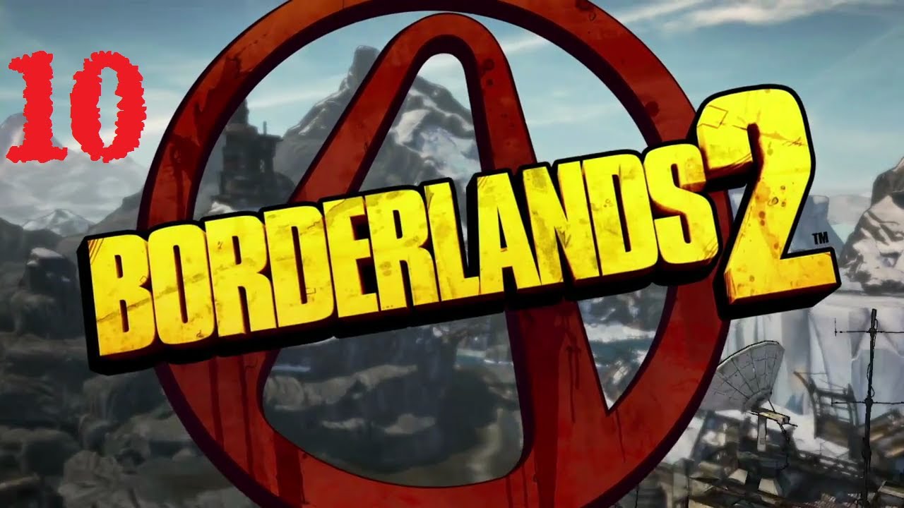 Borderlands 2 walkthrough part 10 hoist claptrap gamerscast youtube