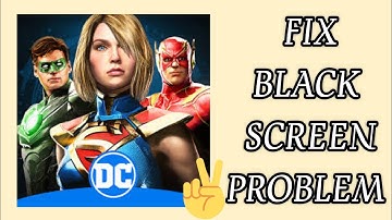 Fix Injustice 2 App Black Screen Problem|| TECH SOLUTIONS BAR