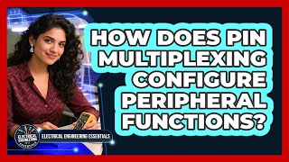 How Does Pin Multiplexing Configure Peripheral Functions