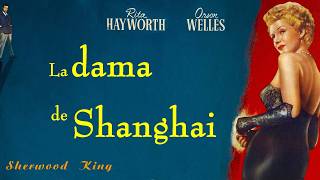 La dama de Shanghai - Película  (Orson Welles)