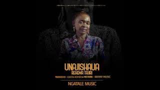 Unajishaua - Rehema Tajiri