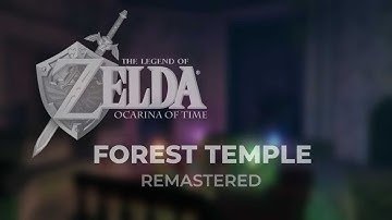 [REMASTERED] Forest Temple Theme - Ocarina of Time