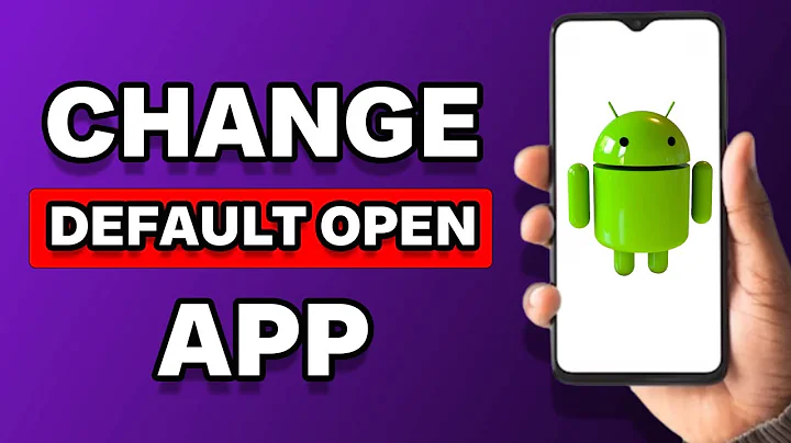 How To Change Default App To Open File In Android