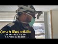 Come to Work with Me | Day in the Life of a Spine Surgeon