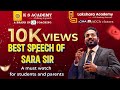 Best speech of sara sir  a must watch for students and  parents