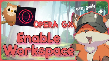 How to Enable Workspace in Opera GX | Guide Glimpse