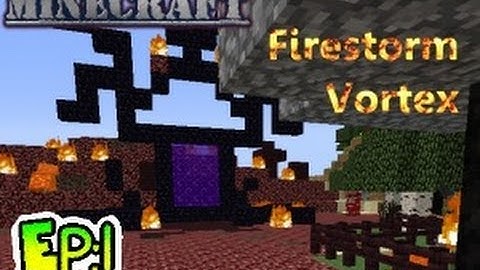 FireStorm Vortex Part:1