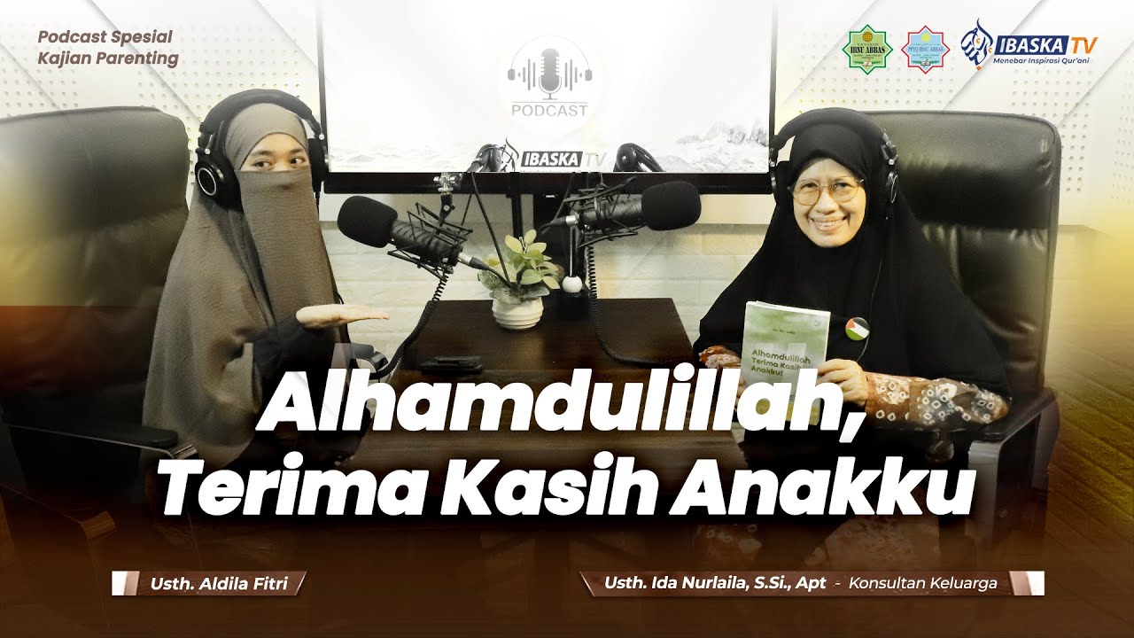 Kajian Parenting | Alhamdulillah Terima Kasih Anakku