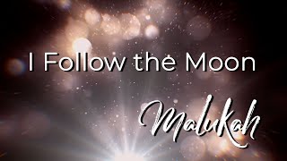 I Follow the Moon - Malukah - Official Lyric Video chords