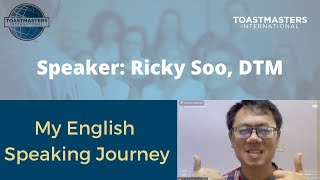 My English Speaking Journey - Ricky Soo, DTM