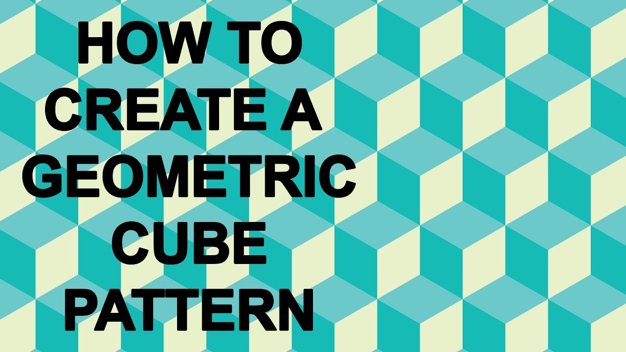 How to Make a Geometrical Cube Pattern in Adobe Illustrator - YouTube