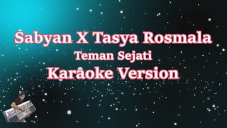 SABYAN X TASYA ROSMALA - TEMAN SEJATI (Karaoke Lirik Tanpa Vocal)