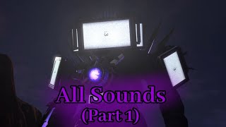upgraded titan TV man all sounds part 1