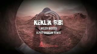 Melek Mosso - Keklik Gibi ( Alper Karacan Remix ) #2024 Vers.