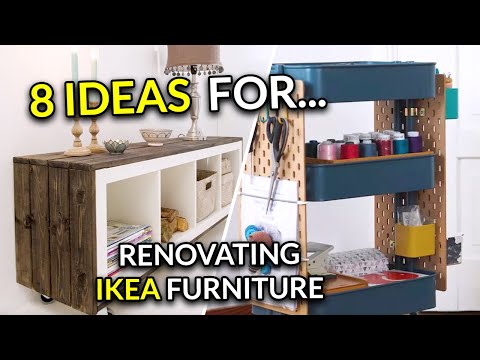 8 fantastic ideas for renovating IKEA furniture!