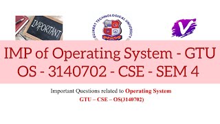 IMP in Operating System 3140702 | GTU IMP Questions of OS | CSE SEM 4 IMP Question Bank of OS