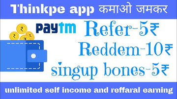 Thinkpe app new paytm cash earning app | earn unlimited income | thinkpe app full details |