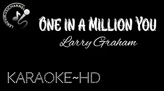 One in a Million You ~ Larry Graham(KARAOKE) One in a Million You ~ Larry Graham(KARAOKE)