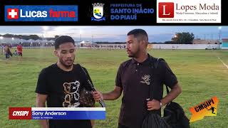 Entrevista com o Sony Anderson - jogador do melancias CMSIPI 2023