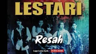 Lestari-Resah