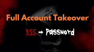 Full Account Takeover via Stored XSS — XSS to Password Captured — XSS(Cross-Site-Scripting)