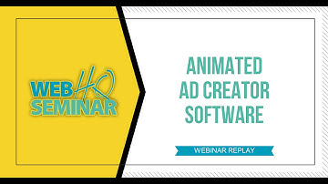 Animated Ad Creator Software Webinar Replay