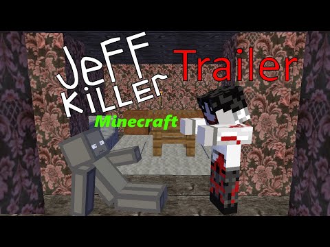 Видео: Трейлер к Проекту Jeff Killer Minecraft!