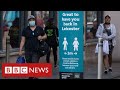 Lockdown tightened in Leicester as coronavirus cases surge - BBC News