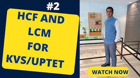 HCF and LCM | Maths | Target KVS/DSSSB/UPTET/CTET/SUPERTET 2023/2024